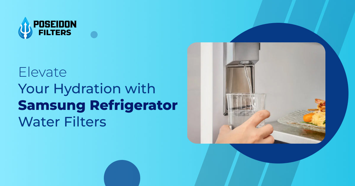 Samsung Refrigerator Water Filter: An Ultimate Choice for Pure Hydration